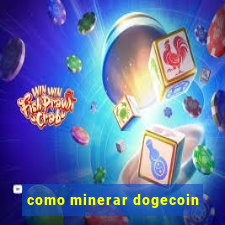 como minerar dogecoin